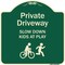Signmission Designer Series-Private Driveway Slow Down Kids At Play Heavy-Gauge Aluminum, 18" x 18", G-1818-9926 A-DES-G-1818-9926 - alternate 1
